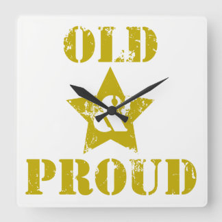 Horloge Carrée Ça ne va pas pour les Sissies ! Vieux & Fiers !