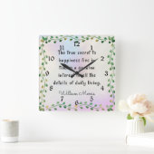 Horloge Carrée Citation de William Morris, Le vrai secret à... (Maison)