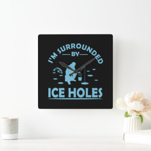 Horloge Carrée Citation drôle sur la pêche sur glace