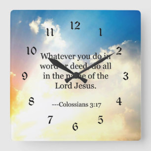 Horloge Carrée Colossian 3:17, Christian Bible Scripture,