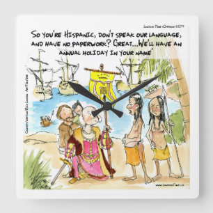 Horloge Carrée Columbus Immigrates To America Funny Wall Clock