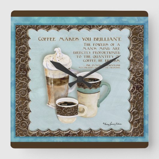 Horloge Carrée Deja Brew Coffee Makes You Brilliant Clock (Recto)