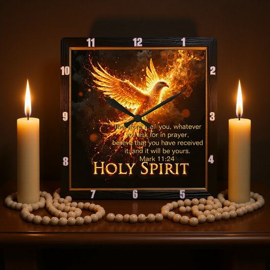 Horloge Carrée Divine Flame Holy Spirit Message Mark 11:24 Verse