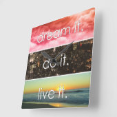 Horloge Carrée Dream It Do It Live It Citation Motivationnelle (Angle)