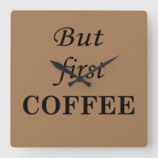 Horloge Carrée Drôle buveur de café citations (Recto)