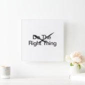 Horloge Carrée Faites la bonne chose (Maison)