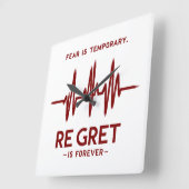 Horloge Carrée Fear is temporary regret is forever motivational (Angle)