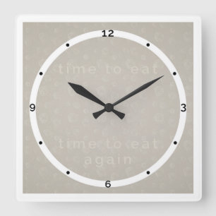 Horloge Carrée Greige wall clock for kitchen -- Time to eat again