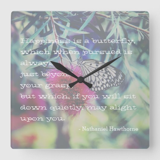 Horloge Carrée Happiness is a Butterfly - Inspiring Quote (Recto)
