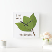 Horloge Carrée Herb Pun, je déteste quand les feuilles de laurier (Maison)