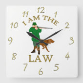 Horloge Carrée I am the law with a farmer with (Recto)