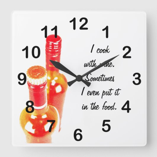 Horloge Carrée I cook with wine - wine bottles clock (Recto)
