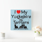 Horloge Carrée I Love My THREE Yorkshire Terrier Dogs (Maison)