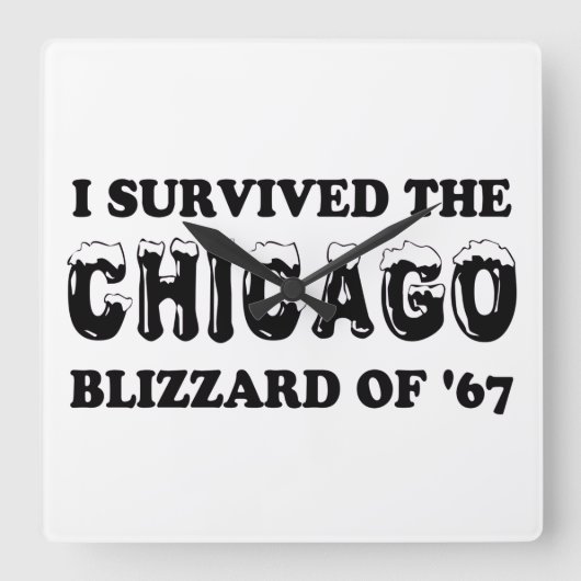 Horloge Carrée I Survived the Chicago Blizzard de 1967. (Recto)