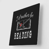 Horloge Carrée I'd rather be reading (Angle)