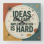 Horloge Carrée Ideas Are Easy. Implementation Is Hard (Recto)