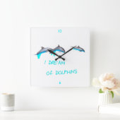 Horloge Carrée Je rêve de dauphins. (Maison)
