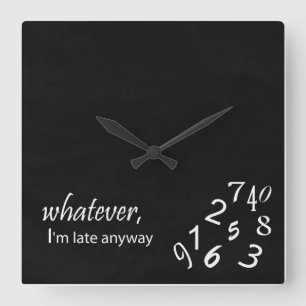 Horloge Carrée Je suis en retard synchronise de toute façon
