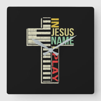 Horloge Carrée Jesus Love | In Jesus Name I Play Piano Christian