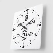 Horloge Carrée Keep Calm and Calculate On Calculator Custom (Angle)