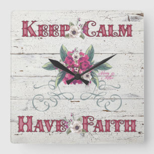 Horloge Carrée Keep Calm Have Faith