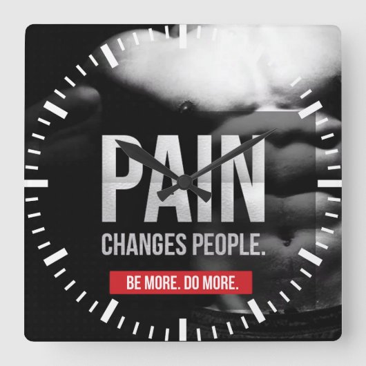 Horloge Carrée La douleur change les gens - Motivation de l'entra (Recto)