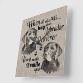 Horloge Carrée Labrador Retriever art quand tout échoue citation (Angle)