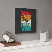 Le talent ne signifie rien sans travail acharné