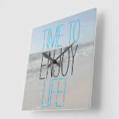 Horloge Carrée LE TEMPS DE PROFITER DE LA VIE Inspirationnelle (Angle)