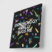 HORLOGE CARRÉE L'ENTOMOLOGIE ME BOGUE VRAIMENT (Angle)