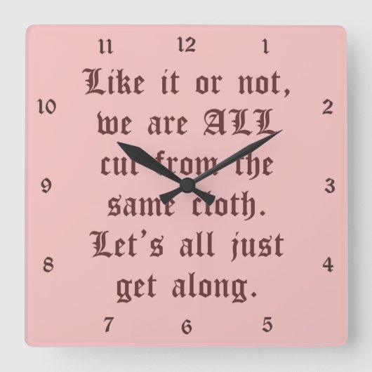 Horloge Carrée Let's Just Get Along (Recto)