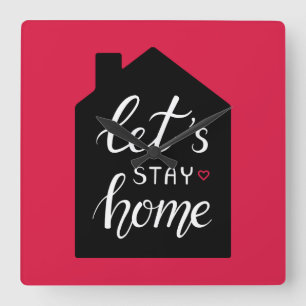 Horloge Carrée Let's Stay Home 2