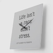 Horloge Carrée Life isn't a race don't stress Stylish Wall Clock  (Angle)