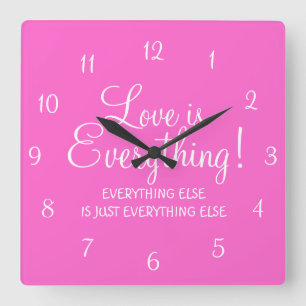 Horloge Carrée Love is Everything Pink Wall Clock