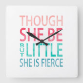 Horloge Carrée Même si elle est petite elle est féroce (Recto)