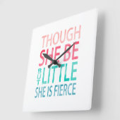 Horloge Carrée Même si elle est petite elle est féroce (Angle)