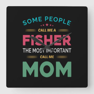 Horloge Carrée Mère Cadeau Certaines Personnes M'Appelent Fisher