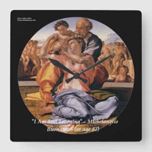 Horloge Carrée Michelangelo Art & Famous "Learning" Quote