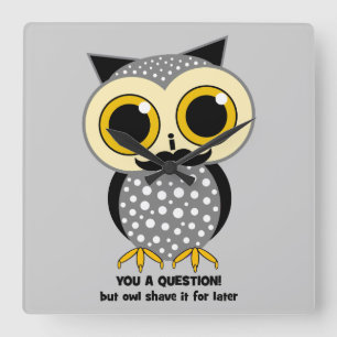Horloge Carrée moustache de hibou vous une question