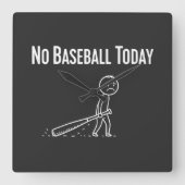 Horloge Carrée No Baseball Today Sad Stick Figure Baseball lovers (Recto)