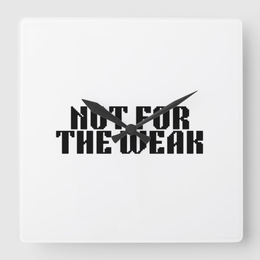 Horloge Carrée Not For The Weak Brutalist Square Clock (Recto)