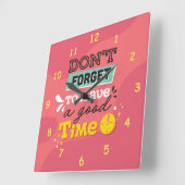 Horloge Carrée N'oubliez pas de passer un bon moment (Angle)