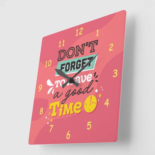 Horloge Carrée N'oubliez pas de passer un bon moment (Angle)