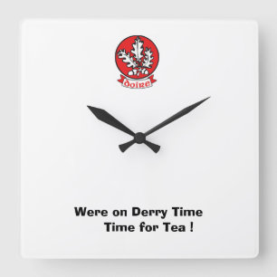 Horloge Carrée Nous sommes à l'heure de Derry - C'est l'heure d'u