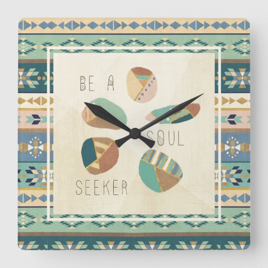 Horloge Carrée Outdoor | Be A Soul Seeker (Recto)