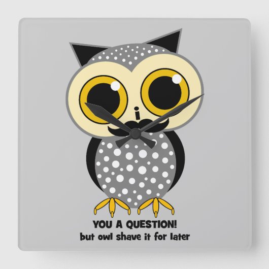 Horloge Carrée owl vous moustache une question (Recto)
