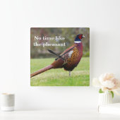 Horloge Carrée Pas le temps comme le faisan (Maison)