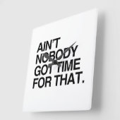 HORLOGE CARRÉE PERSONNE N'A EU LE TEMPS POUR ÇA (Angle)