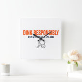 Horloge Carrée Pickleball Time! – Dink Responsibly Wall Clock (Maison)