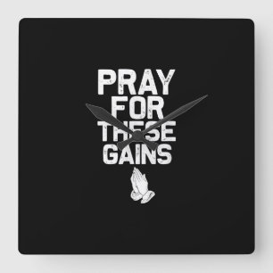 Horloge Carrée Pray For These Gains Fitness Gym Motivation
